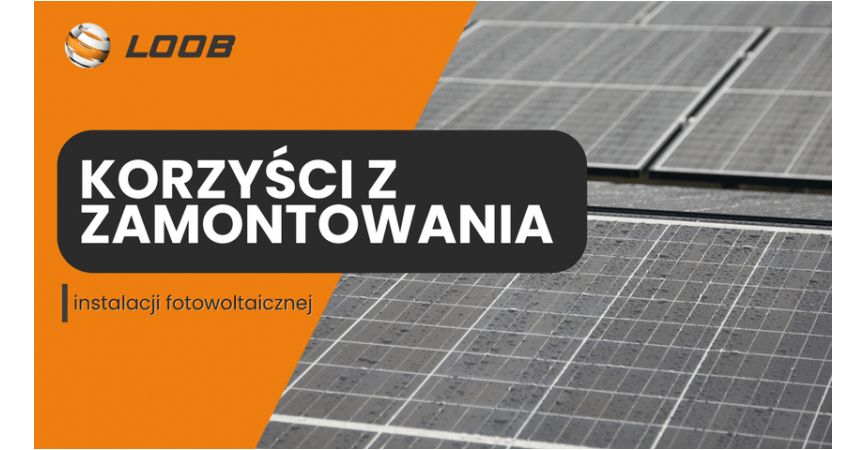 Korzyści z zamontowania instalacji fotowoltaicznej