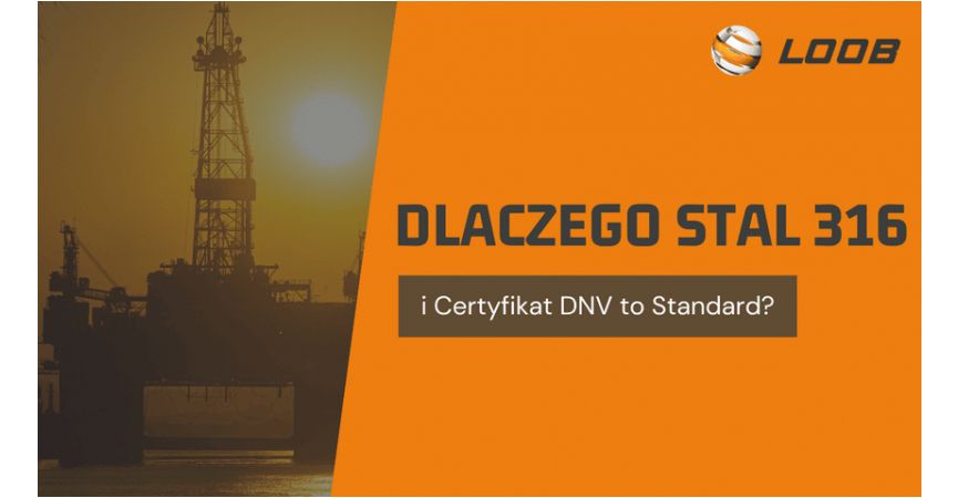 Mocowania w Przemyśle Morskim i Offshore: Dlaczego Stal 316 i Certyfikat DNV to Standard?